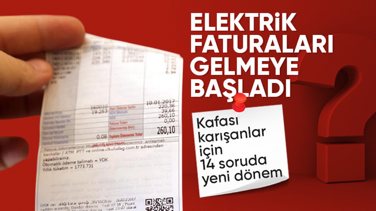 14 soruda elektrik faturalarında yeni dönem